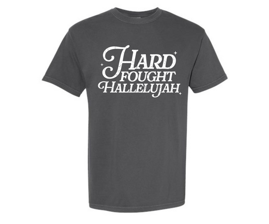 Hard Fought Hallelujah Comfort Colors Tee